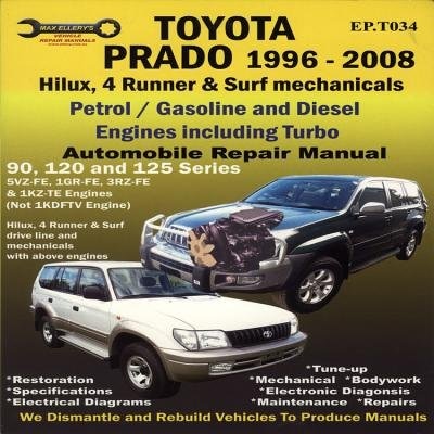 Toyota Prado 1996-2008 Automobile Repair Manual: Hilux, 4 Runner & Surf Mechanicals: Petrol / Gasoline And Diesel Engine