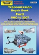 Transmission Repair Book Ford 1960 to 2007: Automatic and Manual