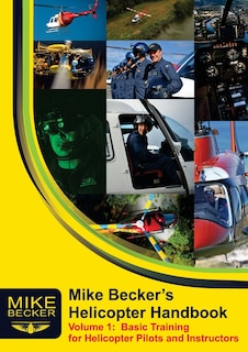 Front cover_Mike Becker's Helicopter Handbook. Volume 1