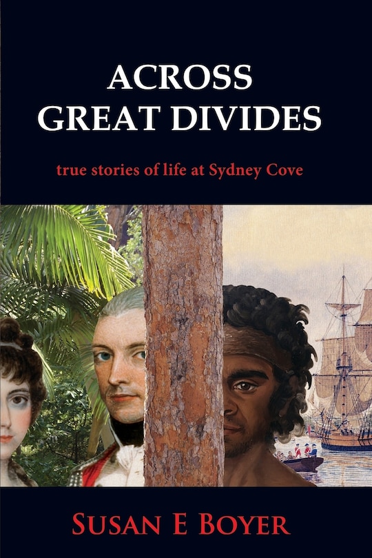 Front cover_Across Great Divides - True Stories of Life at Sydney Cove