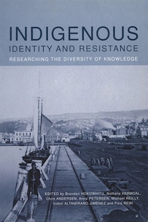 Indigenous Identity And Resistance: Researching The Diversity Of Knowledge