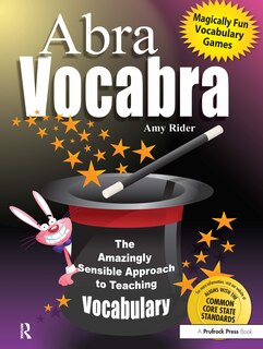 AbraVocabra: The Amazingly Sensible Approach to Teaching Vocabulary
