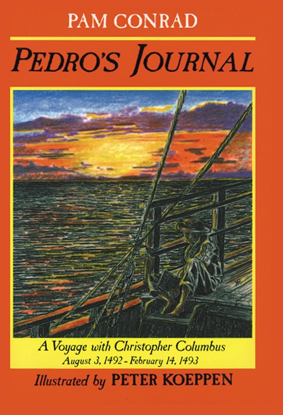 Pedro's Journal: A Voyage With Christopher Columbus, August 3, 1492?february 14, 1493