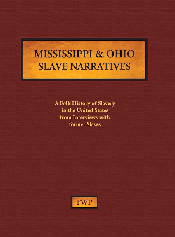 Front cover_Mississippi & Ohio Slave Narratives
