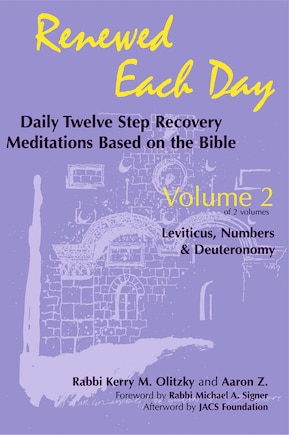 Renewed Each Day--Leviticus, Numbers & Deuteronomy: Daily Twelve Step Recovery Meditations Based on the Bible