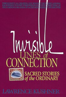 Invisible Lines Of Connection: Sacred Stories Of The Ordinary