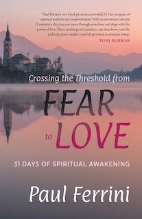 Front cover_Crossing the Threshold from Fear to Love