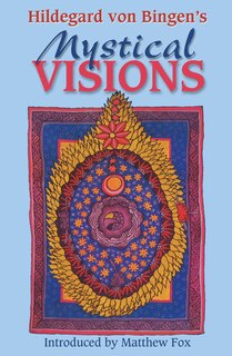Front cover_Hildegard von Bingen's Mystical Visions