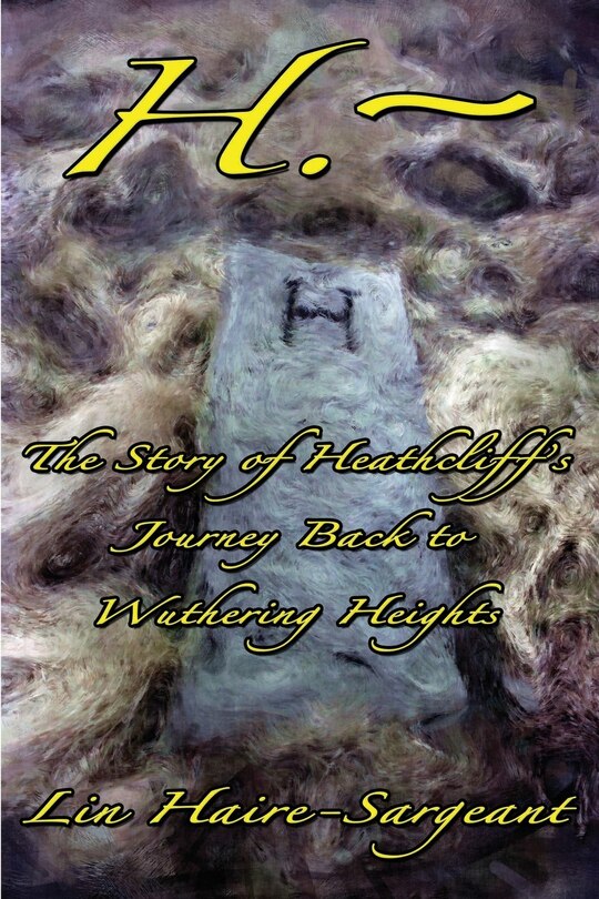 Front cover_H.-The Story of Heathcliff's Journey Back to Wuthering Heights