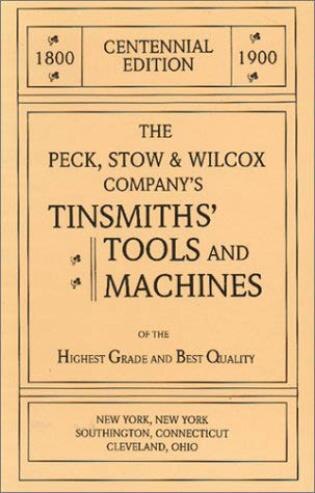 Front cover_The Peck, Stow & Wilcox Company's Tinsmiths' Tools and Machines
