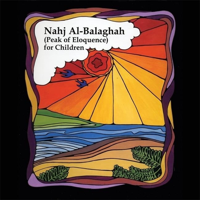 Couverture_Nahj Al-Balaghah (Peak of Eloquence) for Children
