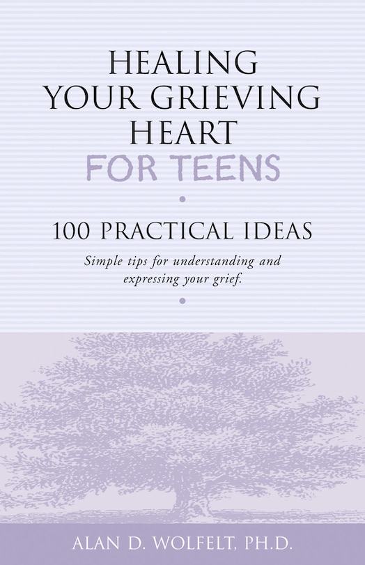 Front cover_Healing Your Grieving Heart for Teens