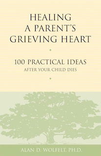Front cover_Healing a Parent's Grieving Heart