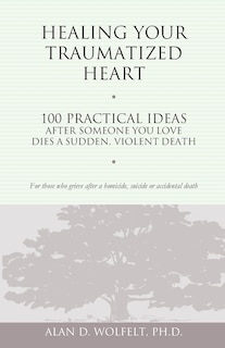 Front cover_Healing Your Traumatized Heart