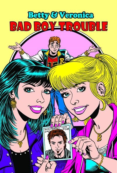 Front cover_Betty & Veronica Bad Boy Trouble