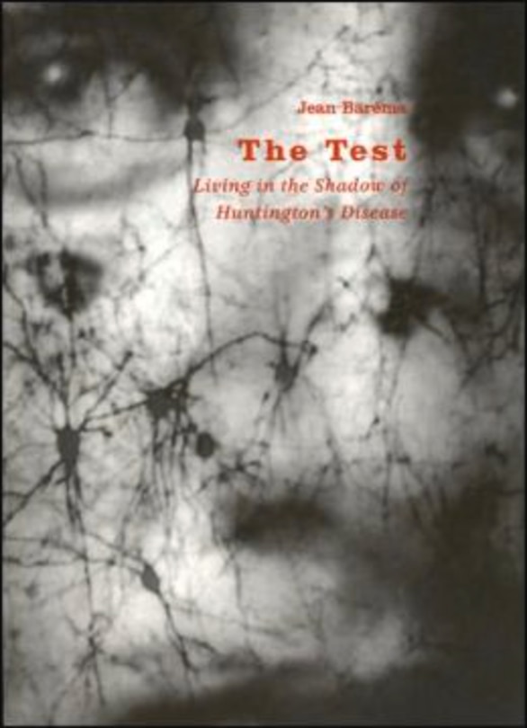 The Test: Living in the Shadow of Huntington's Disease