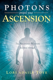 Front cover_Photons Propel Your Ascension