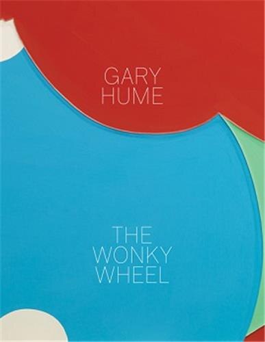 Couverture_Gary Hume: The Wonky Wheel