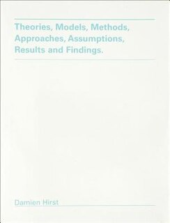 Front cover_Damien Hirst: Theories, Models, Methods, Approaches, Assumptions, Results and Findings