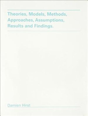Front cover_Damien Hirst: Theories, Models, Methods, Approaches, Assumptions, Results and Findings