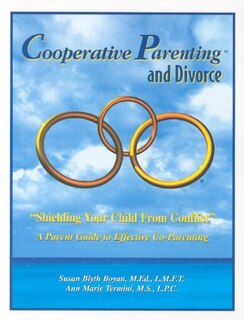 Cooperative Parenting and Divorce: Shielding Your Child From Conflict