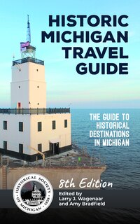 Front cover_Historic Michigan Travel Guide 8th Edition
