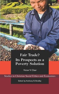 Fair Trade?: Its Prospects as a Poverty Solution