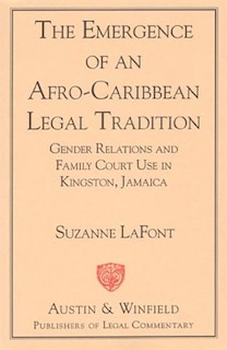 Front cover_The Emergence of an Afro-Caribbean Legal Tradition