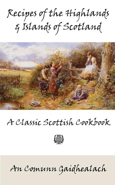 Front cover_Recipes of the Highlands and Islands of Scotland