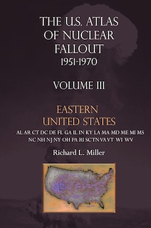 Couverture_U.s. Atlas Of Nuclear Fallout 1951-1970 Eastern U.s.