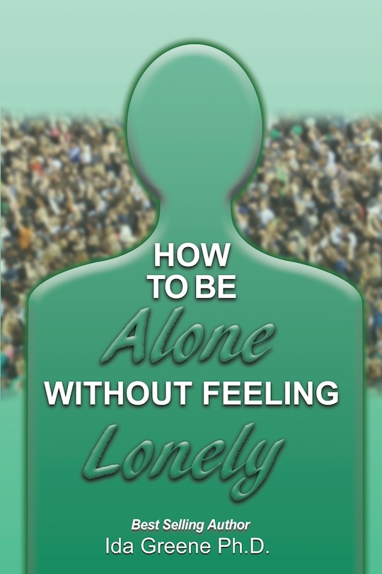 How To Be Alone Without Feeling Lonely