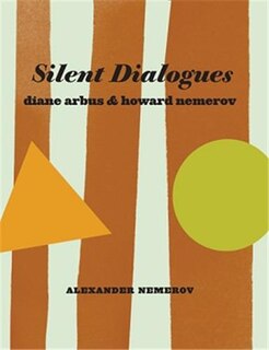 Couverture_Silent Dialogues: Diane Arbus & Howard Nemerov