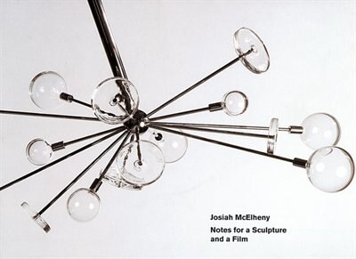 Front cover_Josiah Mcelheny: Notes For A Sculpture And A Film