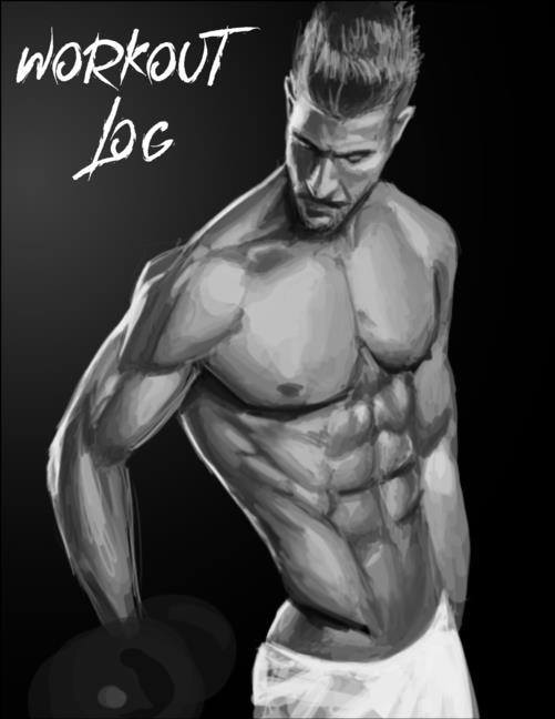 Gym Workout Log Book: Diary Fitness Tracker Gym Training Logbook Bodyweight Cardio Exercises Workout Routines For Men And