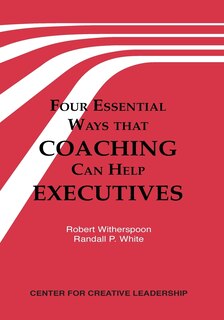 Front cover_Four Essential Ways That Coaching Can Help Executives