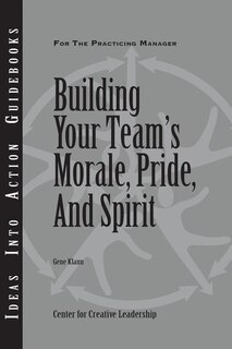 Front cover_Building Your Team's Morale, Pride, and Spirit
