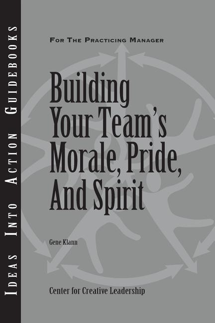 Front cover_Building Your Team's Morale, Pride, and Spirit