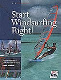 Front cover_Start Windsurfing Right!: The National Standard Of Quality Instruction For Anyone Learning How To Windsurf