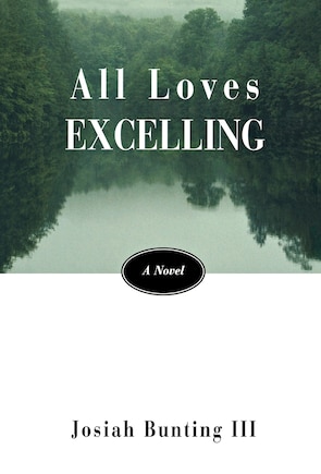 All Loves Excelling: A Novel