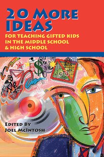 Couverture_20 More Ideas for Teaching Gifted Kids in the Middle School and High School
