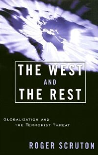 Front cover_The West And The Rest: Globalization And The Terrorist Threat