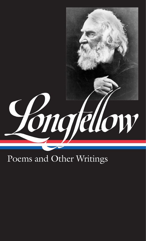 Front cover_Henry Wadsworth Longfellow: Poems & Other Writings (LOA #118)