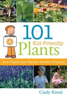 Front cover_101 Kid-friendly Plants