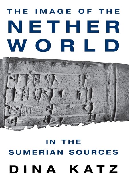 Front cover_The Image of the Netherworld in the Sumerian Sources