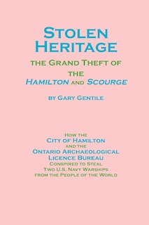 Stolen Heritage: The Grand Theft of the Hamilton and Scourge