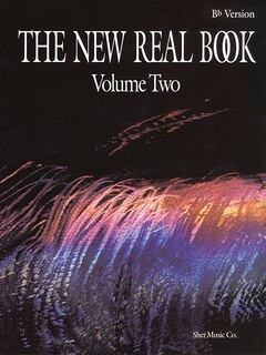 The New Real Book - Volume 2 - Bb Edition: Bb Edition