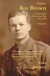 Couverture_Captain Roy Brown, a True Story of the Great War, Vol. II