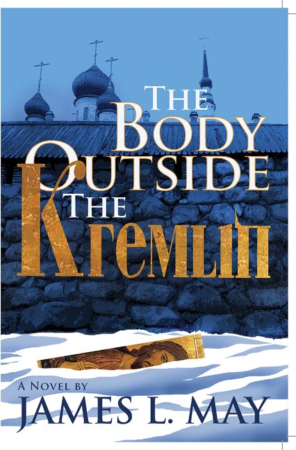 Front cover_The Body Outside the Kremlin A Novel
