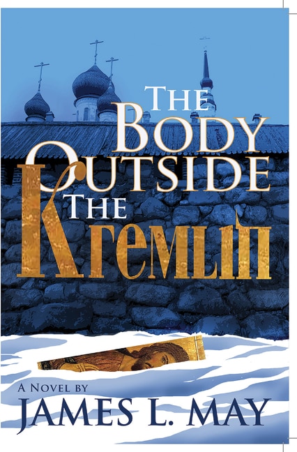 Front cover_The Body Outside the Kremlin A Novel
