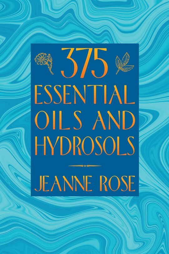 Front cover_375 Essential Oils And Hydrosols